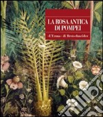 La rosa antica di Pompei libro