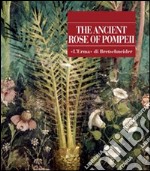 The ancient rose of Pompeii libro