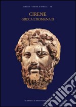 Cirene greca e romana. Ediz. illustrata. Vol. 2