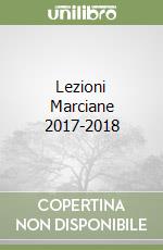 Lezioni Marciane 2017-2018 libro