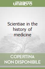 Scientiae in the history of medicine libro