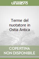 Terme del nuotatore in Ostia Antica libro