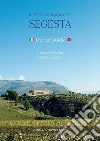 Il Parco Archeologico di Segesta. Ediz. italiana e inglese libro