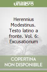 Herennius Modestinus. Testo latino a fronte. Vol. 6: Excusationum