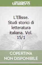 L'Ellisse. Studi storici di letteratura italiana. Vol. 15/1 libro