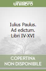 Iulius Paulus. Ad edictum. Libri IV-XVI