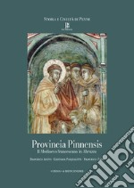 Provincia Pinnensis. Il Medioevo Francescano in Abruzzo. Ediz. integrale libro