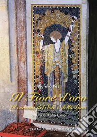 Il fiore d'oro. Il cimento del Sole e della Luna