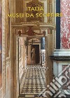 Italia musei da scoprire. Lombardia libro di Daffra E. (cur.)