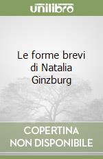 Le forme brevi di Natalia Ginzburg libro
