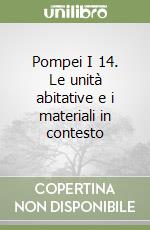Pompei I 14. Le unità abitative e i materiali in contesto libro