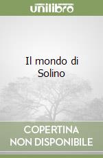 Il mondo di Solino libro