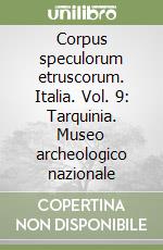 Corpus speculorum etruscorum. Italia. Vol. 9: Tarquinia. Museo archeologico nazionale libro