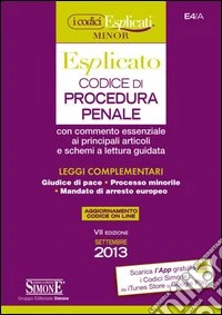Codice di procedura penale esplicato. Ediz. minore libro