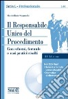 Il responsabile unico del procedimento. Con CD-ROM libro