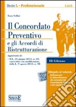 Il concordato preventivo e gli accordi di ristrutturazione. Con software libro