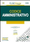 Codice amministrativo. Ediz. minore libro