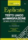 Testo Unico sull'immigrazione spiegato articolo per articolo libro