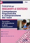 Concorso per insegnanti di sostegno. Competenze linguistiche e comprensione dei testi. Tecniche di risoluzione e quiz commentati libro