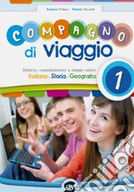 Compagno di viaggio. Per la Scuola media. Vol. 1 libro