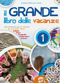 Il grande libro delle vacanze. Per la Scuola media libro