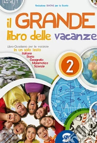 Il grande libro delle vacanze. Per la Scuola media libro
