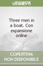 Three men in a boat. Con espansione online