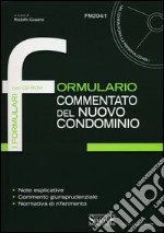 Formulario commentato del nuovo condominio. Con CD-ROM libro