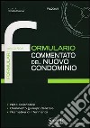 Formulario commentato del nuovo condominio. Con CD-ROM libro di Cusano R. (cur.)