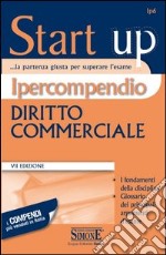 Ipercompendio diritto commerciale. I fondamenti della disciplina. Glossario dei principali argomenti d'esame libro