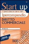 Ipercompendio diritto commerciale. I fondamenti della disciplina. Glossario dei principali argomenti d'esame libro