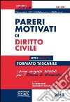 Pareri motivati di diritto civile. Ediz. minor libro