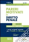 Pareri motivati di diritto penale. Ediz. minor libro