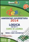 Test ammissione logica per tutti i corsi di laurea. Teoria e quiz commentati. Con software online libro