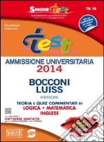 Test ammissione Bocconi-Luiss. Teoria e quiz commentati di logica, matematica, inglese. Con software online libro