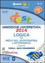 Test ammissione logica per medicina odontoiatria e veterinaria. Teoria e quiz commentati. Con software di simulazione libro