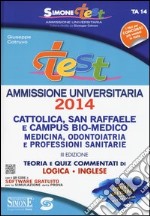 Test ammissione. Cattolica, San Raffaele e Campus Bio-medico, medicina, odontoiatria... Teoria e quiz commentati di logica, inglese. Con software di simulazione libro