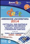 Test ammissione. Cattolica, San Raffaele e Campus Bio-medico, medicina, odontoiatria... Teoria e quiz commentati di logica, inglese. Con software di simulazione libro