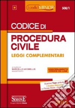 Codice di procedura civile. Leggi complementari. Ediz. minor libro