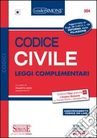 Codice civile. Leggi complementari libro