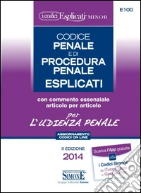 Codice penale e di procedura penale esplicati per l'udienza penale. Ediz. minore libro
