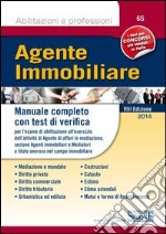 Agente immobiliare. Manuale completo con test di verifica per l'esame di abilitazione all'esercizio dell'attività di agente di affari in mediazione... libro