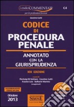 Codice di procedura penale. Annotato con la giurisprudenza 2013-2014. Con CD-ROM libro