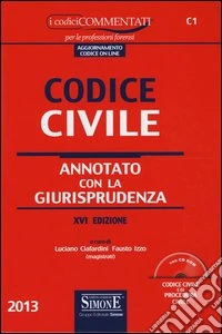 Codice civile-Codice penale-Appendice di aggiornamento ai codici civile e penale annotati con la giurisprudenza 2013. Con 2 CD-ROM libro
