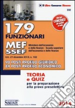 179 funzionari MEF-SSEF (Ministero dell'economia e delle finanze-Scuola superiore dell'economia e delle finanze). Teoria e quiz... libro