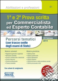 1ª e 2ª prova scritta per commercialista ed esperto contabile. Percorsi tematici (con tracce svolte degli esami di Stato) libro