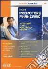 Il nuovo promotore finanziario. Programma completo per la prova d'esame. Con software di simulazione libro