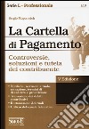 La cartella di pagamento. Controversie, soluzioni e tutela del contribuente libro