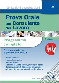 Prova orale per consulente del lavoro. Programma completo libro