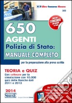 650 agenti Polizia di Stato. Manuale completo per la preparazione alla prova scritta. Teoria e quiz libro